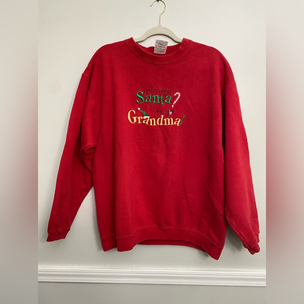 Who‎ needs Santa, I’ve got Grandma sweatshirt